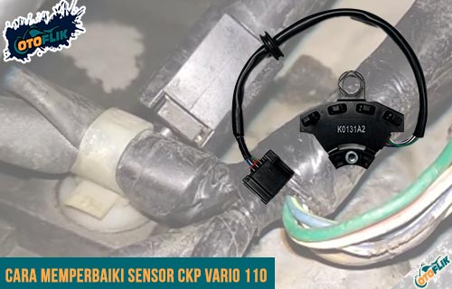 Sensor Ckp Vario 110 Original. 6 Cara Memperbaiki Sensor CKP Vario 110, Gejala & Harganya